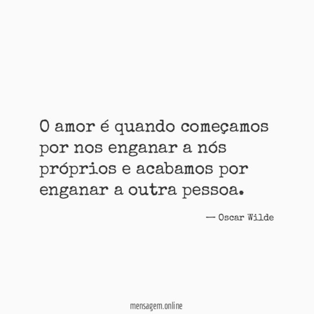 O amor é quando começamos por nos enganar