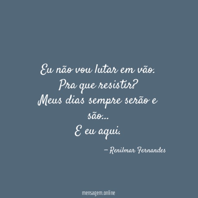 Eu não vou lutar em vão