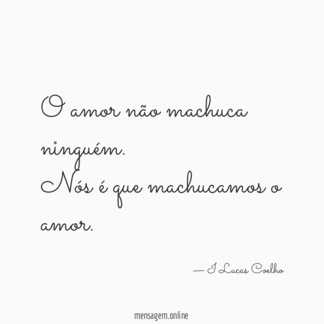 O amor não machuca ninguém