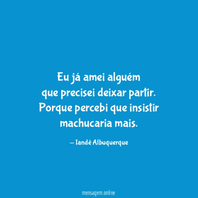 Eu já amei alguém que precisei deixar partir