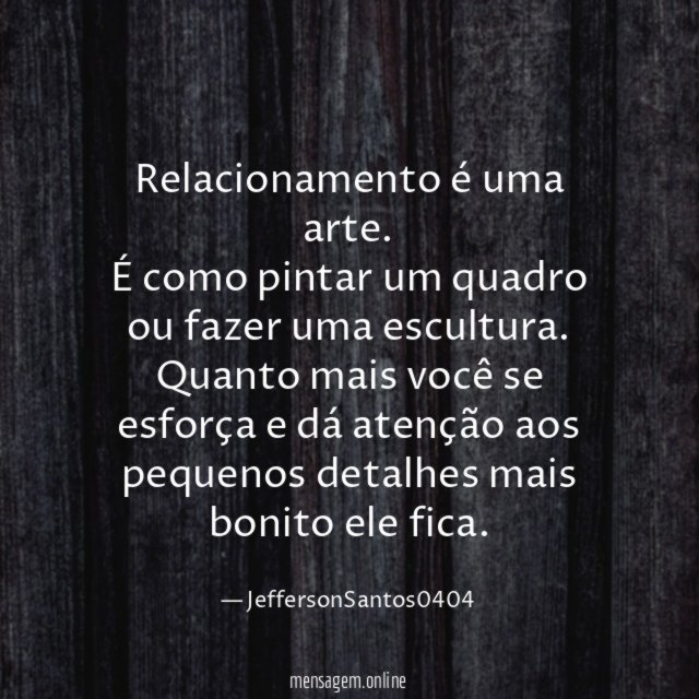 Relacionamento é uma arte