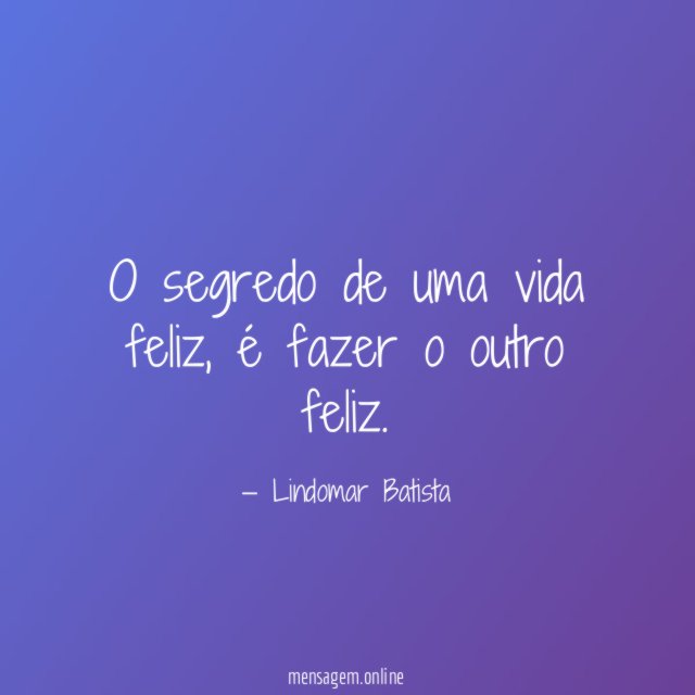 O segredo de uma vida feliz