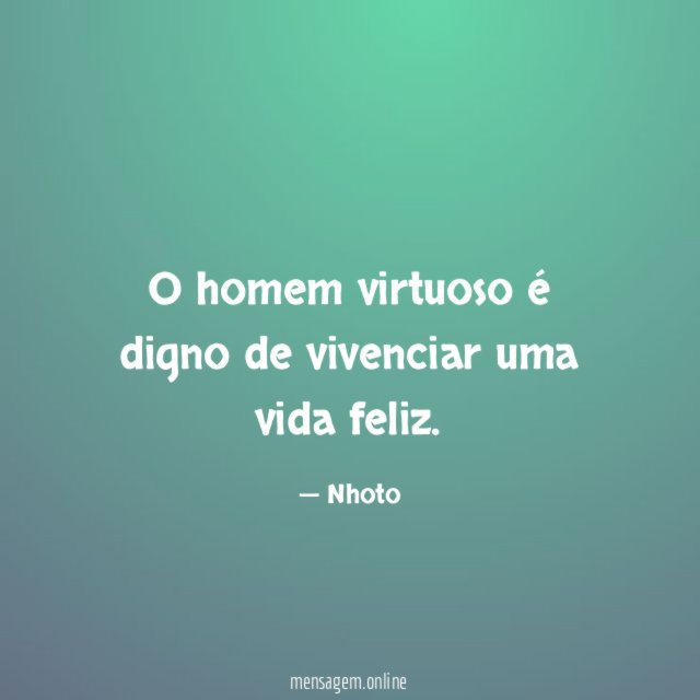 O homem virtuoso é digno de vivenciar uma vida feliz