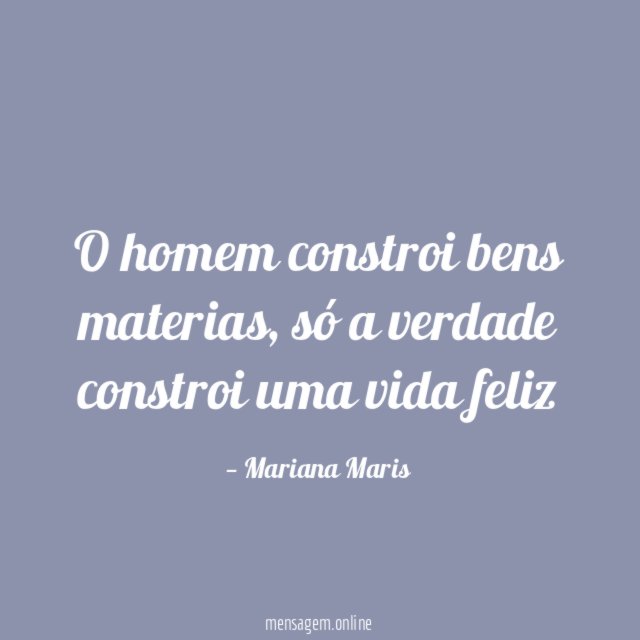 O homem constroi bens materias