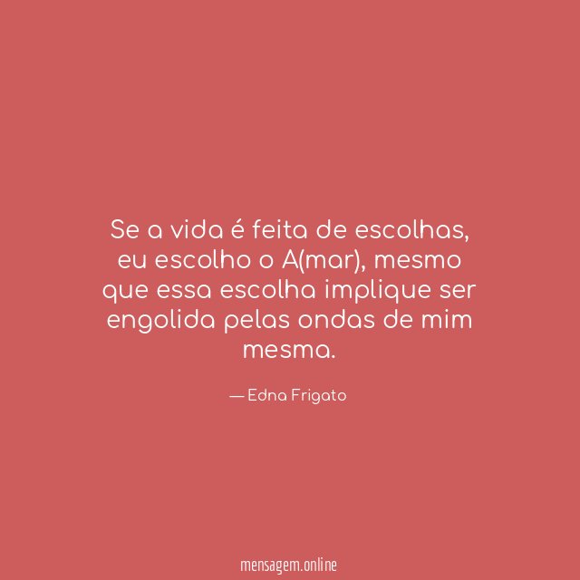Se a vida é feita de escolhas