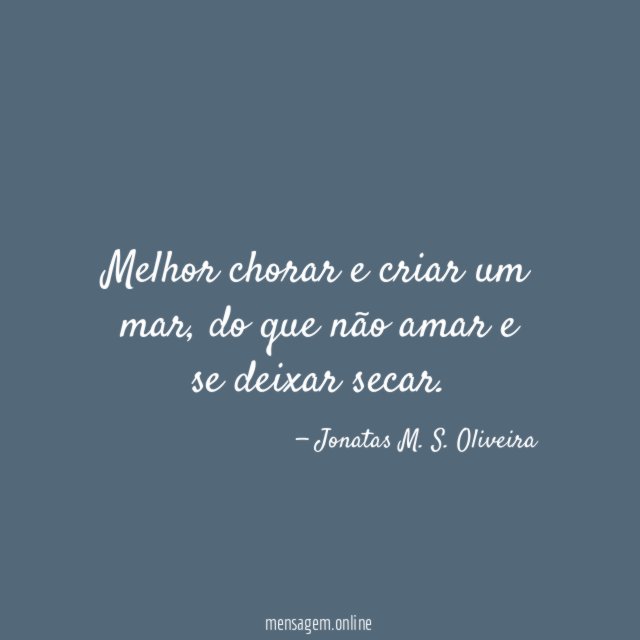 Melhor chorar e criar um mar