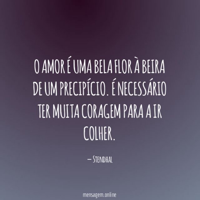 O amor é uma bela flor à beira de um precipício