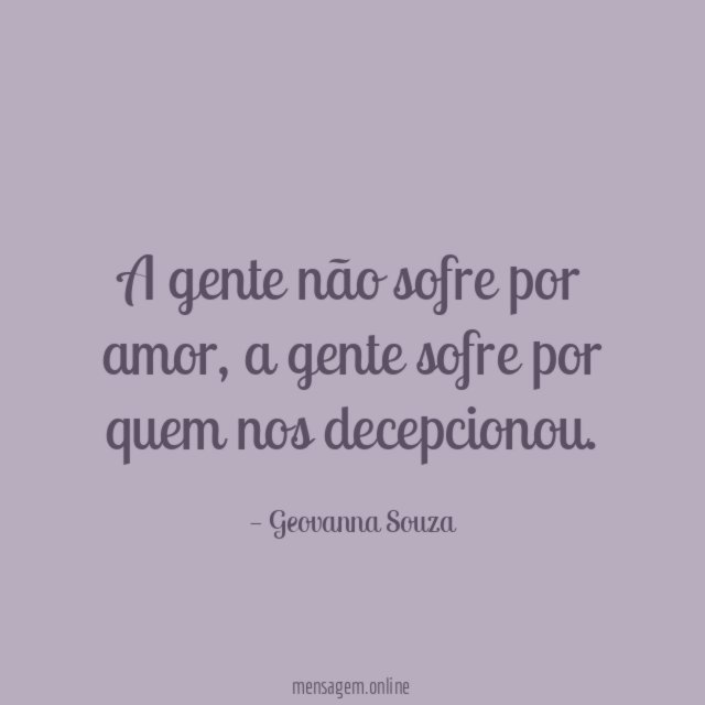 A gente não sofre por amor