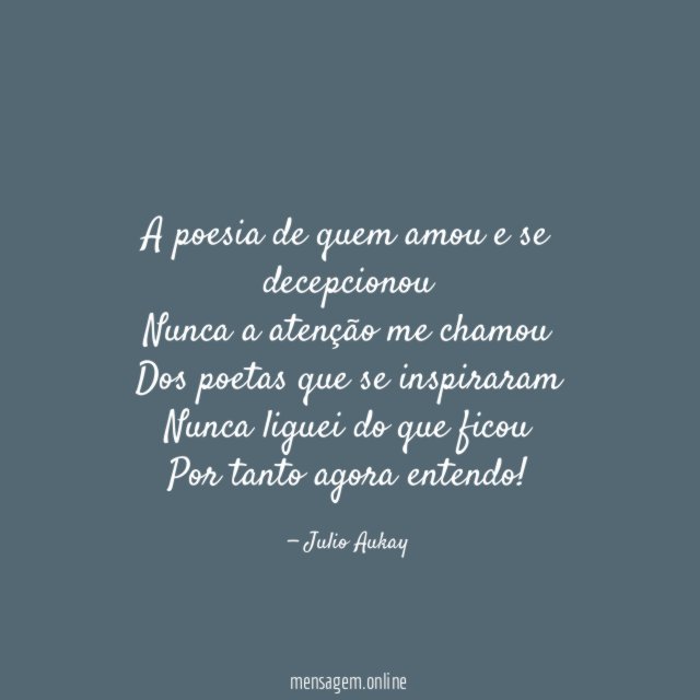 A poesia de quem amou e se decepcionou Nunca