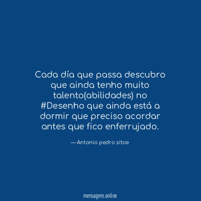 Cada día que passa descubro que ainda tenho