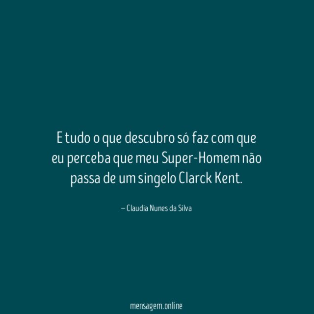 E tudo o que descubro só faz com