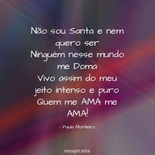 Não sou Santa e nem quero ser Ninguém nesse