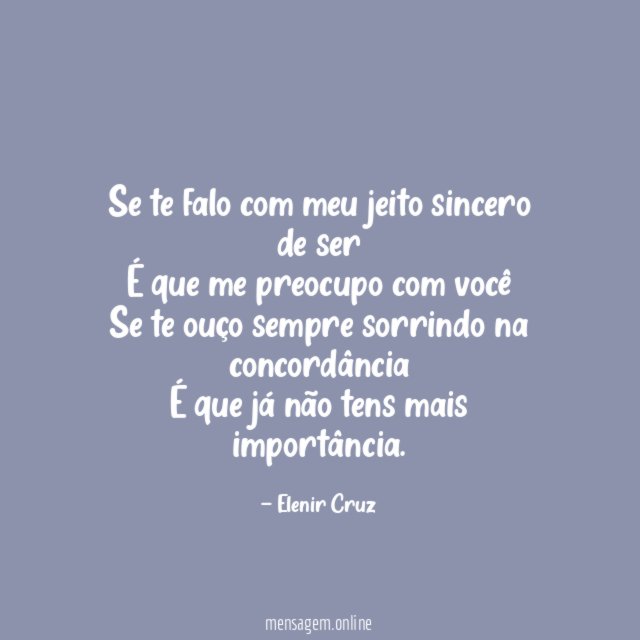 Se te falo com meu jeito sincero de