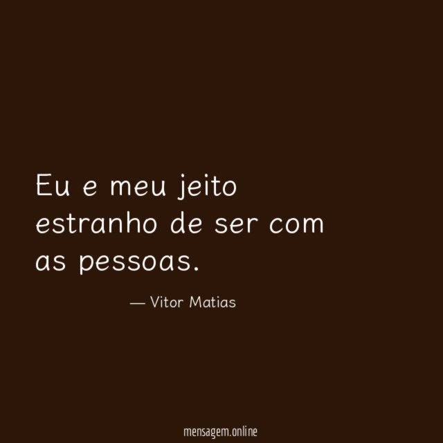 Eu e meu jeito estranho de ser com as pessoas