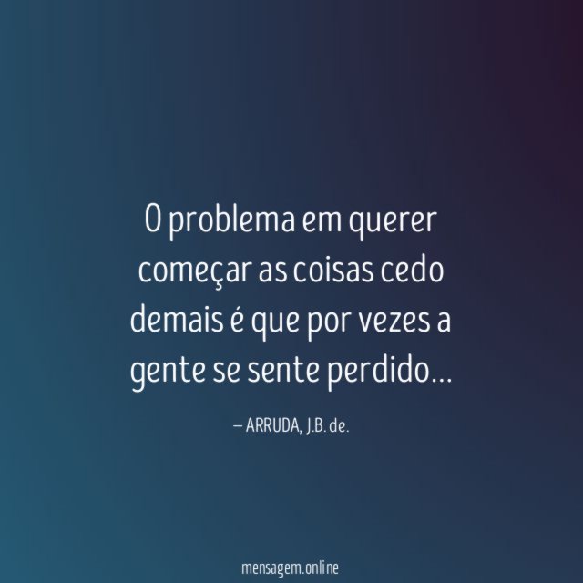 O problema em querer começar as coisas cedo