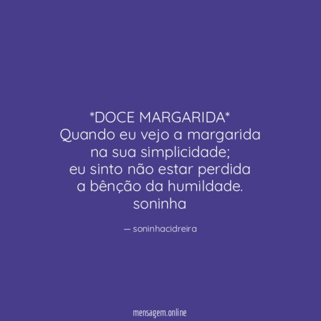 *DOCE MARGARIDA*