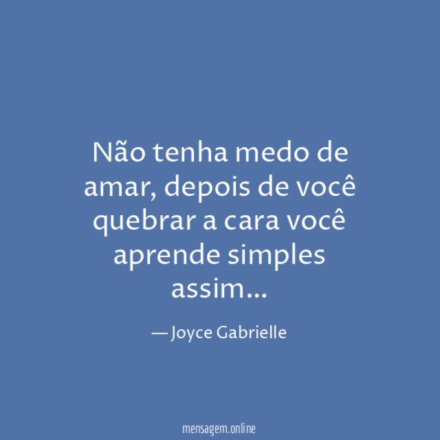 Não tenha medo de amar