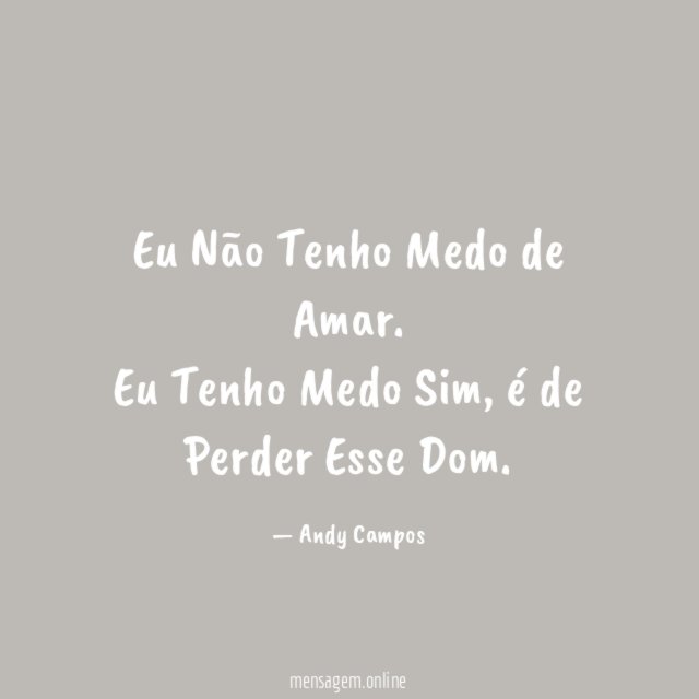 Eu Não Tenho Medo de Amar