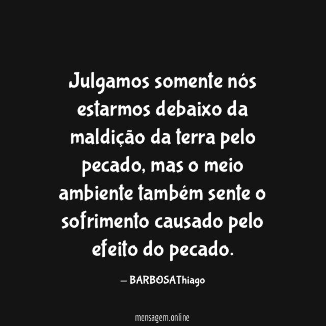 Julgamos somente nós estarmos debaixo da maldição