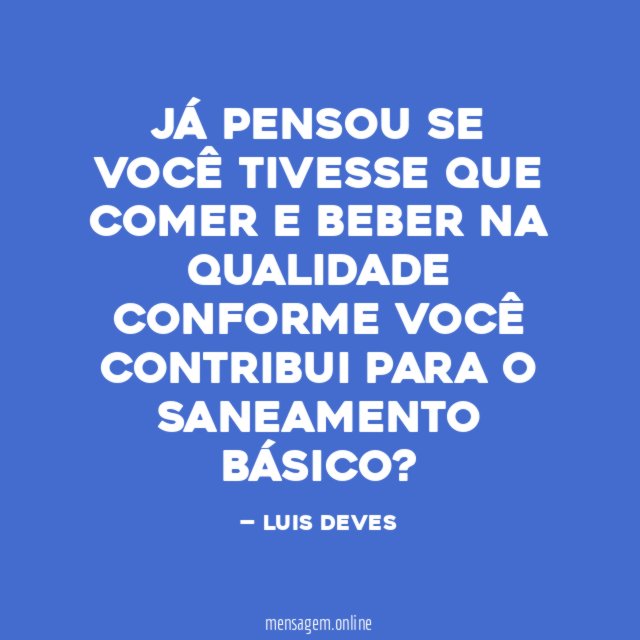 JÁ PENSOU SE VOCÊ TIVESSE QUE COMER E