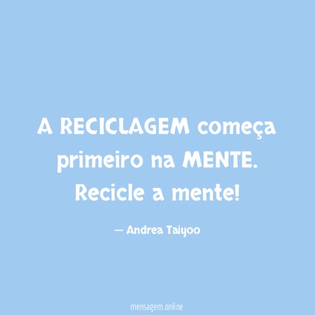 A RECICLAGEM começa primeiro na MENTE