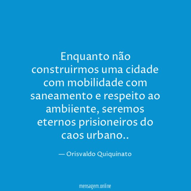 Enquanto não construirmos uma cidade com mobilidade com