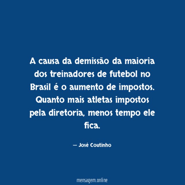 A causa da demissão da maioria dos treinadores