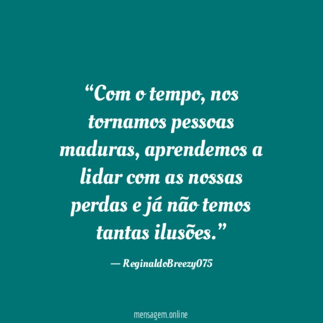 Com o tempo