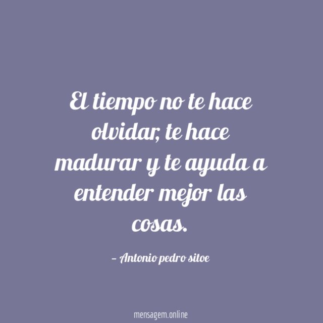 El tiempo no te hace olvidar