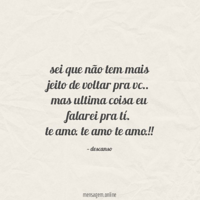 sei que não tem mais jeito de voltar pra vc