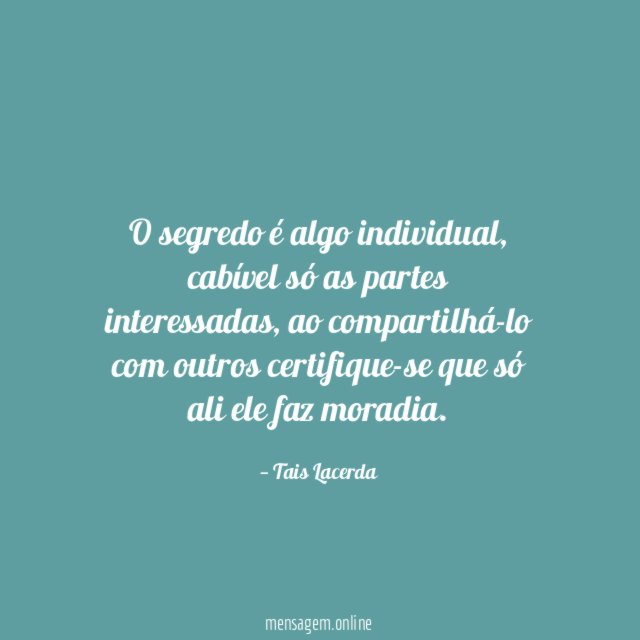 O segredo é algo individual