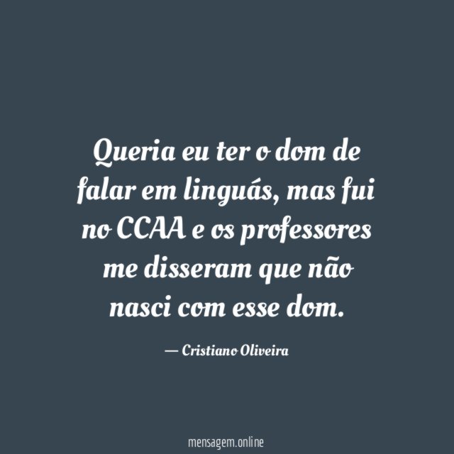 Queria eu ter o dom de falar em linguás