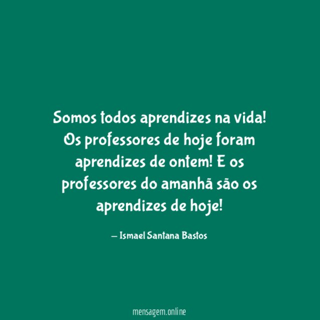 Somos todos aprendizes na vida