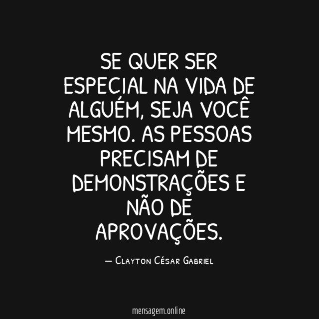 Se quer ser especial na vida de alguém