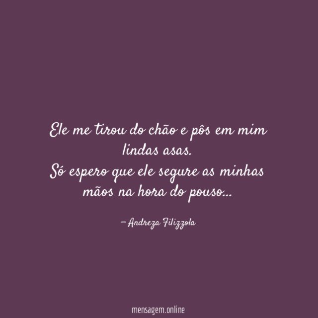 Ele me tirou do chão e pôs em