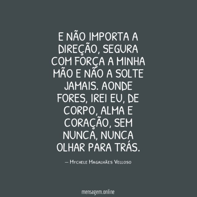 E não importa a direção