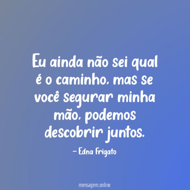 Eu ainda não sei qual é o caminho