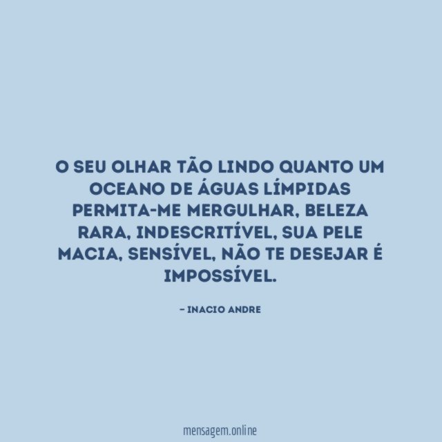 O seu olhar tão lindo quanto um oceano