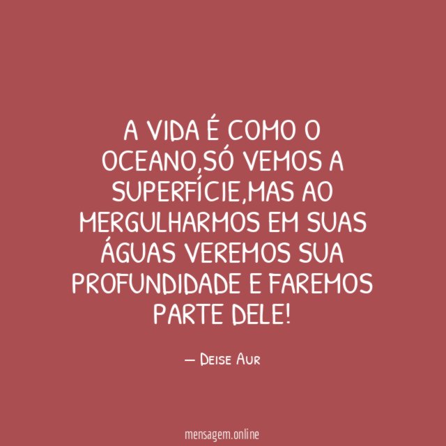 A Vida é como o Oceano
