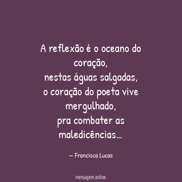 A reflexão é o oceano do coração