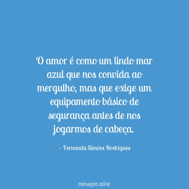 O amor é como um lindo mar azul que nos convida ao mergulho