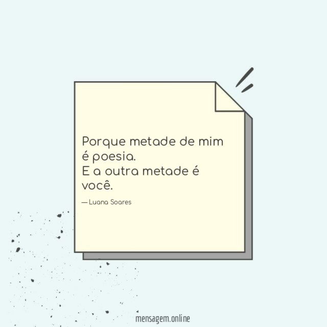 Porque metade de mim é poesia