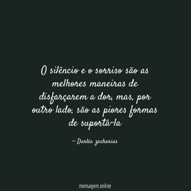 O silêncio e o sorriso são as melhores