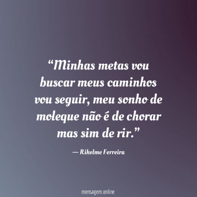 Minhas metas vou buscar meus caminhos vou seguir