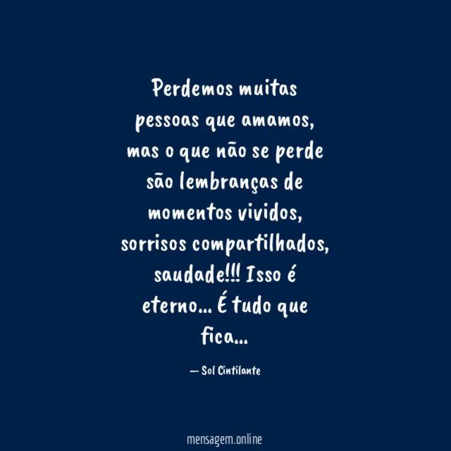 Perdemos muitas pessoas que amamos