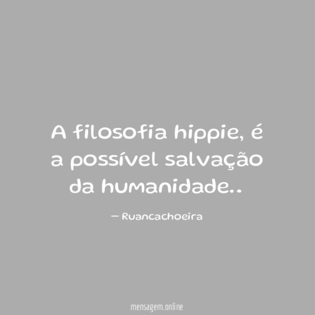 A filosofia hippie