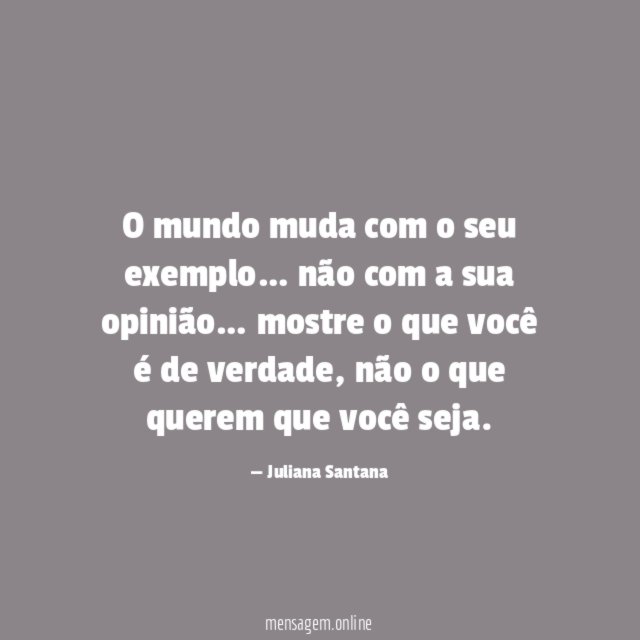 O mundo muda com o seu exemplo