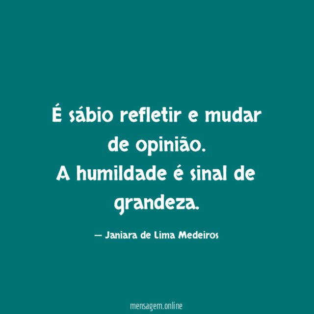 É sábio refletir e mudar de opinião