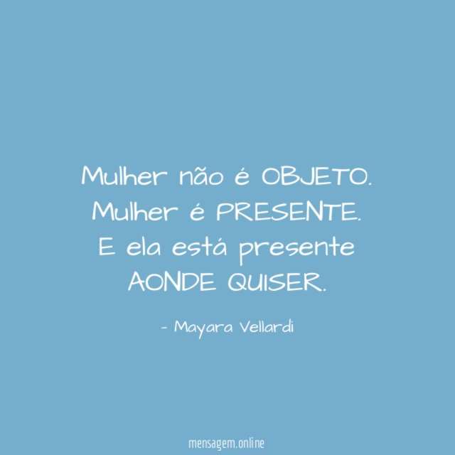 Mulher não é OBJETO