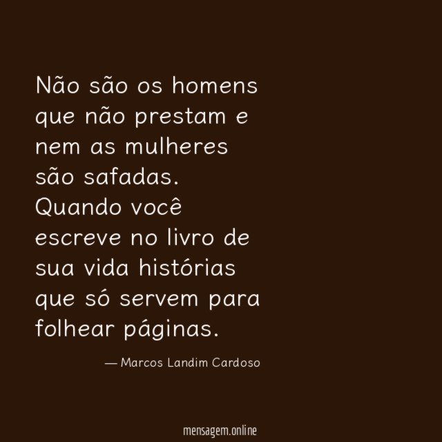 Não são os homens que não prestam